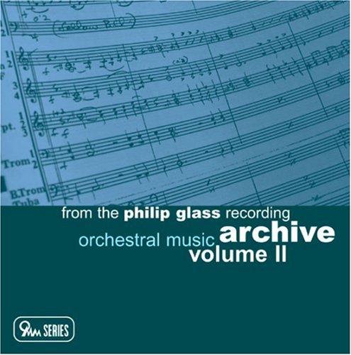 CD-Charts  Third Party New : From the Philip Glass Recording Archive, Vol. II: Orchestral Music