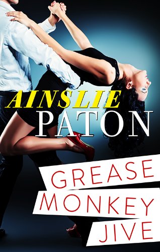 Grease Monkey Jive by Ainslie Paton