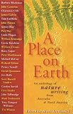 A Place on Earth: An Anthology of Nature Writing From North America and Australia