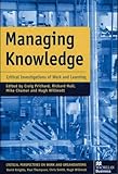 Managing knowledge : critical investigations of work and learning