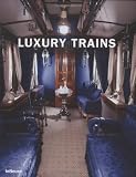 Luxury Trains (Luxury Books)