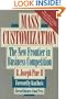 Mass Customization: The New Frontier in Business Competition