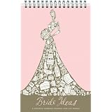 Bride Ideas: A Creative Wedding Journal and List Maker (Spiral-bound)