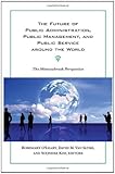 The future of public administration around the world : the Minnowbrook perspective