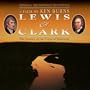 Lewis & Clark - Original Soundtrack Recording