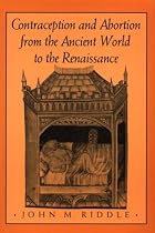 Contraception and Abortion from the Ancient World to the Renaissance