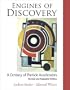 Engines of Discovery: A Century of Particle Accelerators Revised and Expanded Edition