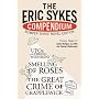 The Eric Sykes' Compendium: WITH "Smelling of Roses" AND "Great Crime of Grapplewick" AND "UFOs are Coming Wednesday": A Bumper Edition of Novels from the Comedy Genius