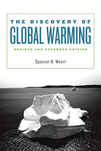 The Discovery of Global Warming, revised and expanded edition (New Histories of Science, Technology, and Medicine)