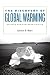The Discovery of Global Warming: Revised and Expanded Edition (New Histories of Science, Technology, and Medicine)