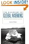 The Discovery of Global Warming: Revised and Expanded Edition (New Histories of Science, Technology, and Medicine)