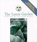 The Lunar Garden: Planting by the Moon Phases (Capital Lifestyles)