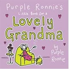 Purple Ronnie's Little Book for a Lovely Grandma
