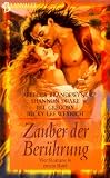 Zauber der Ber&uuml;hrung - Rebecca Brandewyne, Shannon Drake, Jill Gregory, Heather Graham