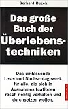 Das gro&szlig;e Buch der &Uuml;berlebenstechniken - Gerhard Buzek