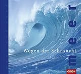 Wogen der Sehnsucht - Meer und Sand. - Silke Mors