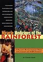 Miracle Medicines of the Rainforest: A Doctor's Revolutionary Work with Cancer and AIDS Patients