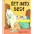 Get into Bed! (George & Bartholomew)