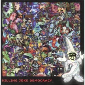 Democracy by Killing Joke (Audio CD - 1996)