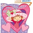 Strawberry Shortcake: Be My Valentine! (Strawberry Shortcake)