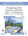 Designing Web Services with the J2EE(TM) 1.4 Platform: JAX-RPC, SOAP, and XML Technologies