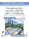 Designing Web Services with the J2EE(TM) 1.4 Platform: JAX-RPC, SOAP, and  XML Technologies (Java Series)