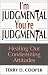 Book I'm Judgmental, You're Judgmental: Healing Our Condemning Attitudes