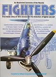 An illustrated anatomy of the world's fighters : the inside story of 100 classics in the evolution of fighter aircraft