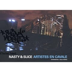 Nasty & Slice : Artistes en cavale