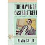 The Mayor of Castro Street: The Life and Times of Harvey Milk (Stonewall Inn Editions (Paperback)) book cover