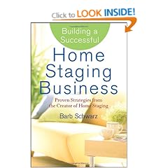 Building a Successful Home Staging Business: Proven Strategies from the Creator of Home Staging