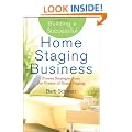 Building a Successful Home Staging Business: Proven Strategies from the Creator of Home Staging