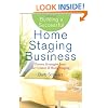 Building a Successful Home Staging Business: Proven Strategies from the Creator of Home Staging