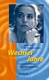 Produkt-Bild: Wechseljahre. Ein ganzheitlicher Wandlungsproze&szlig;