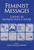 Feminist Messages: CODING IN WOMEN'S FOLK CULTURE (American Folklore Society, New Series)