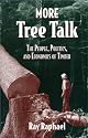 More Tree Talk: The People, Politics, and Economics of Timber