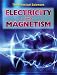 Electricity and Magnetism (The Physical Sciences)