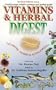Vitamins & Herbal Digest: Vitamins, Herbs & Supplements
