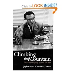 Climbing the Mountain: The Scientific Biography of Julian Schwinger