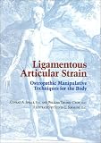 Ligamentous Articular Strain: Osteopathic Manipulative Techniques for the Body