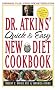 Dr. Atkins' Quick and Easy New Diet Cookbook