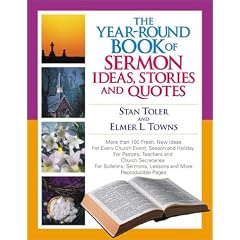 The Year-Round Book of Sermon Ideas, Stories and Quotes
