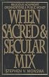 When Sacred and Secular Mix: Religious Nonprofit Organizations and Public Money (Religious Forces in the Modern Political World)