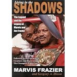 Living in the Shadows: The Legend and the Legacy of Marvis and Joe Frazier book cover