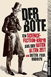 Bild zu: Der Bote: Ein Science-Fiction-Krimi aus der guten alten Zeit