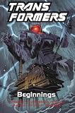 Transformers, Vol. 1: Beginnings Transformers, Vol. 1: Beginnings