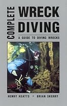 Complete Wreck Diving: A Guide to Diving Wrecks