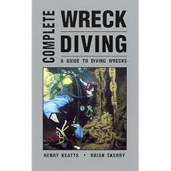 Complete Wreck Diving: A Guide to Diving Wrecks