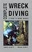 Complete Wreck Diving: A Guide to Diving Wrecks