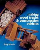 Making Wood Trucks and Construction Vehicles